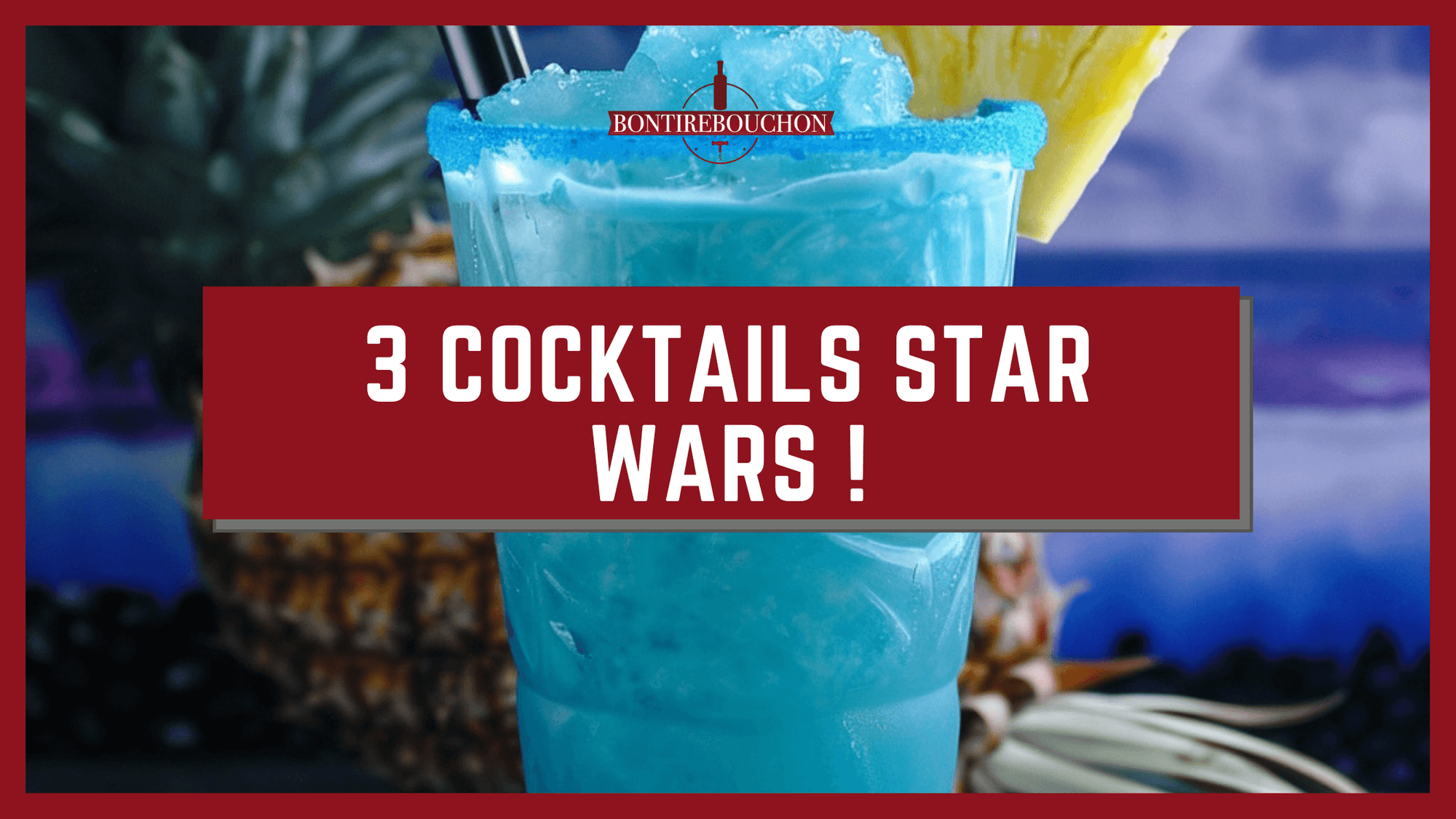 3 Cocktails Star Wars !